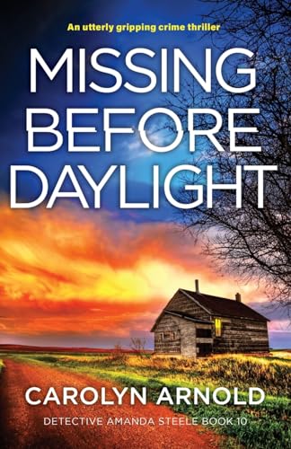 Missing Before Daylight: An utterly gripping crime thriller (Detective Amanda Steele, Band 10) von Bookouture